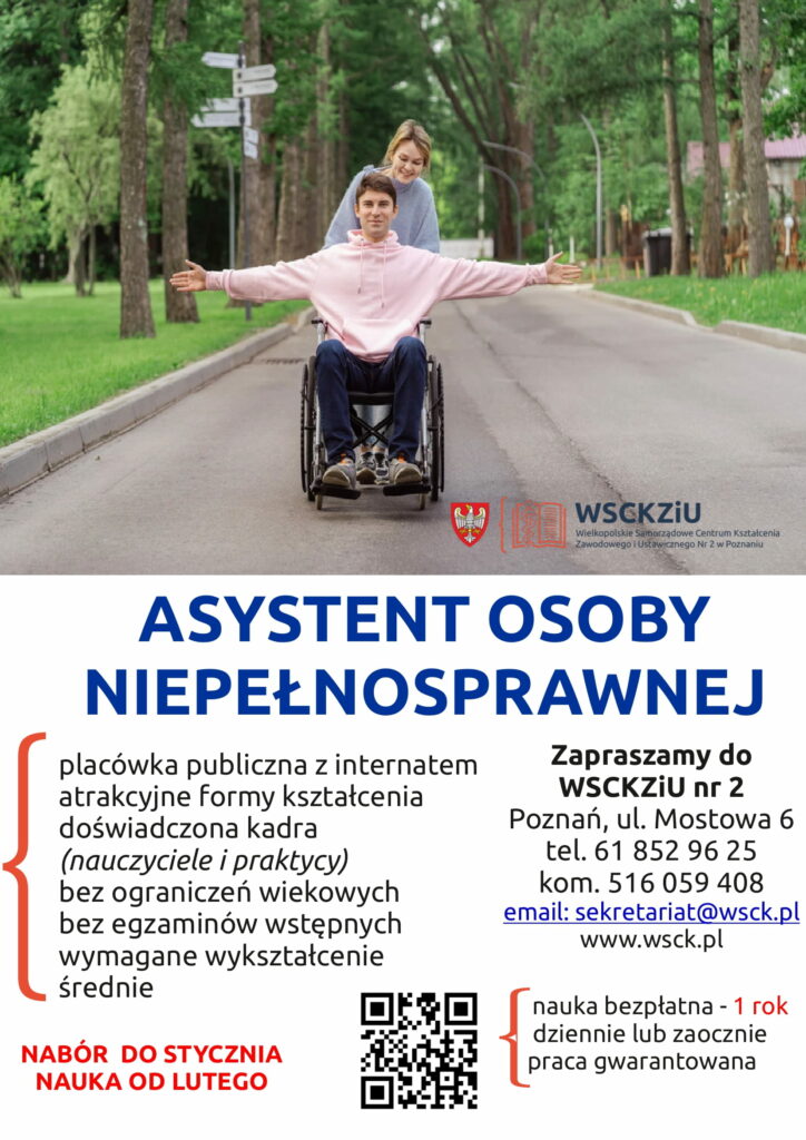 Plakat ilustracyjny.
Na plakacie znajdują się informacje:
placówka publiczna z internatem,
atrakcyjne formy kształcenia,
doświadczona kadra (nauczyciele i praktycy),
bez ograniczeń wiekowych,
bez egzaminów wstępnych,
wymagane wykształcenie,
średnie.
-
Zapraszamy do WSCKZiU nr 2
Poznań,
ul. Mostowa 6
tel. 61 852 96 25
kom. 516 059 408
email: sekretariat@wsck.pl
www.wsck.pl
